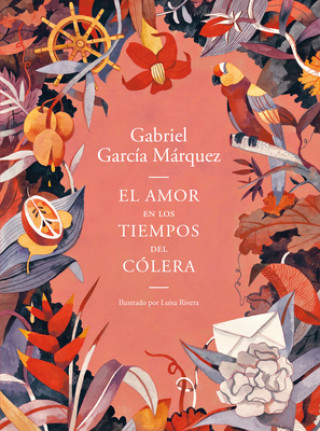 Könyv El Amor En Los Tiempos del Cólera (Edición Ilustrada) / Love in the Time of Cholera (Illustrated Edition) Gabriel Garcia Marquez
