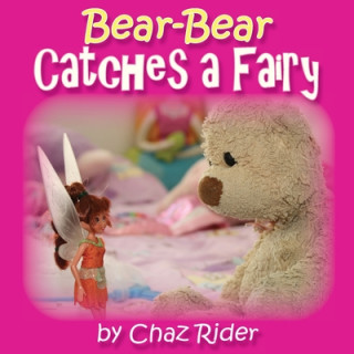 Kniha Bear-Bear Catches a Fairy David C. Cook