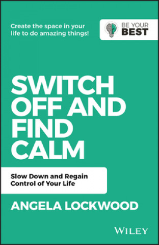 Könyv Switch Off and Find Calm 