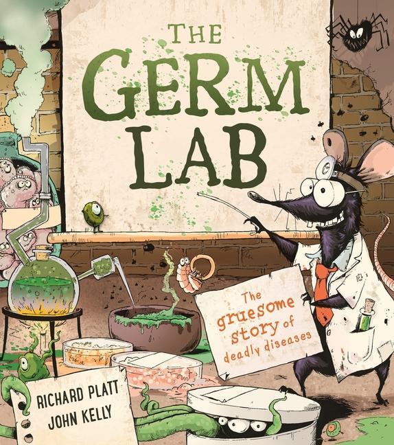 Kniha The Germ Lab: The Gruesome Story of Deadly Diseases Richard Platt