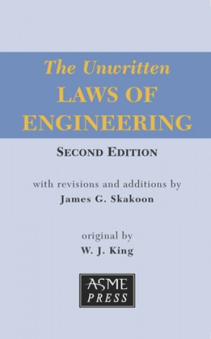 Kniha Unwritten Laws of Engineering James G. Skakoon