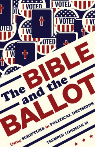 Book THE BIBLE AND THE BALLOT Tremper Longman