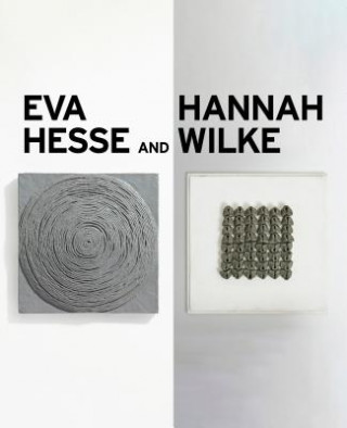 Kniha Eva Hesse and Hannah Wilke Eleanor Nairne