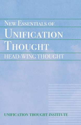 Kniha New Essentials of Unification Thought Unification Thought Institute