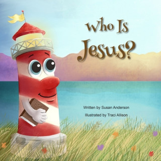 Kniha Who Is Jesus?: Ishnabobber Books Traci Allison
