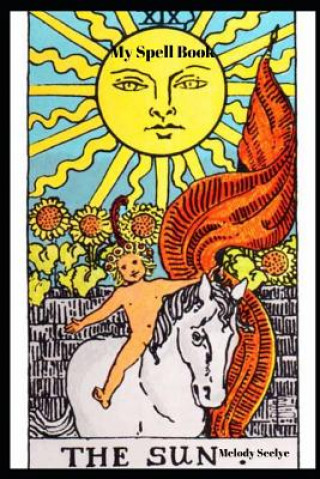 Knjiga My Spell Book Melody Seelye