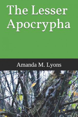Knjiga The Lesser Apocrypha Amanda M Lyons