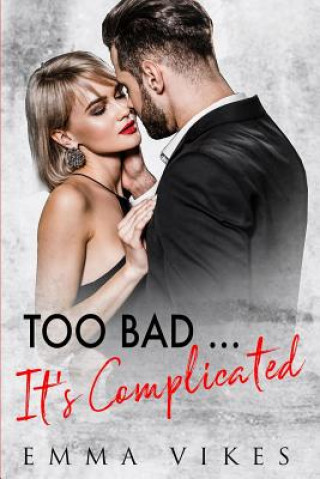 Kniha Too Bad... It's Complicated Emma Vikes