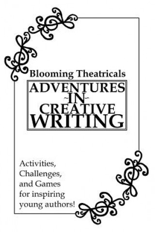 Книга Adventures in Creative Writing: a resource book for students Blooming Theatricals