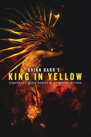 Könyv Brian Barr's King in Yellow: Stories Set in the Robert W. Chambers' Mythos Jeff O'Brien