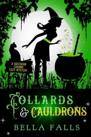 Knjiga Collards & Cauldrons Bella Falls