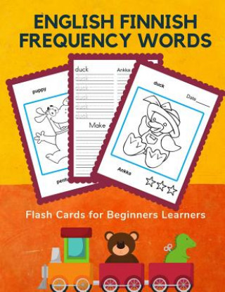 Книга English Finnish Frequency Words Flash Cards for Beginners Learners: Easy 100 basic animals card games bilingual picture dictionary for kids to learn n Professional Kinder Prep