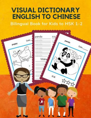 Könyv Visual Dictionary English to Chinese Bilingual Book for Kids to HSK 1-2: First Learning frequency Mandarin animals word card games in pocket size. Ful Professional Language School