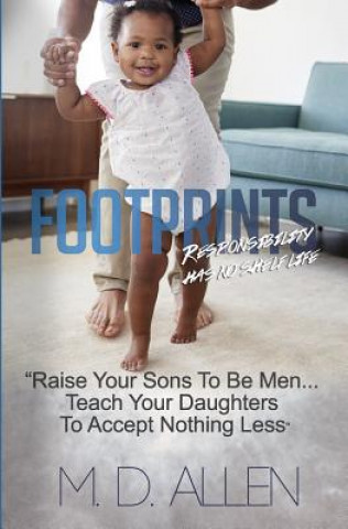 Knjiga Footprints: Repsponsibility Has No Shelf Life Malcolm D Allen