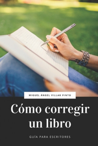 Kniha Como corregir un libro Miguel Angel Villar Pinto