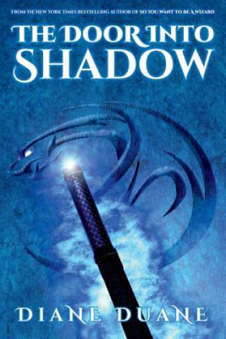 Książka The Door Into Shadow: The Tale of the Five Volume 2 Diane Duane