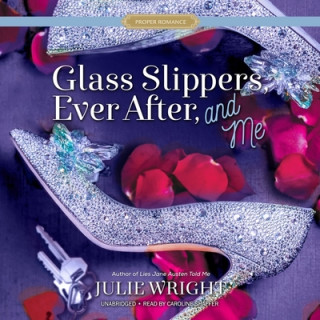 Digital Glass Slippers, Ever After, and Me Julie Wright