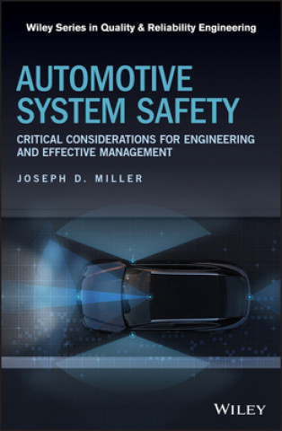 Carte Automotive System Safety - Critical Considerations for Engineering and Effective Management Joseph D. Miller