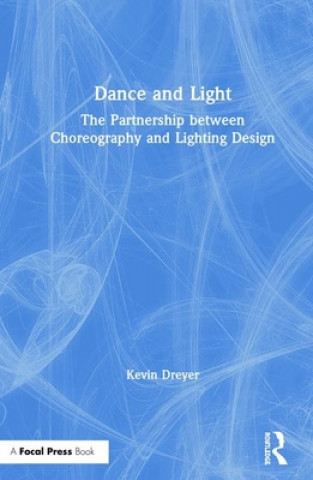 Buch Dance and Light Kevin Dreyer