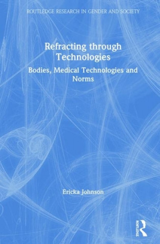 Livro Refracting through Technologies Ericka Johnson