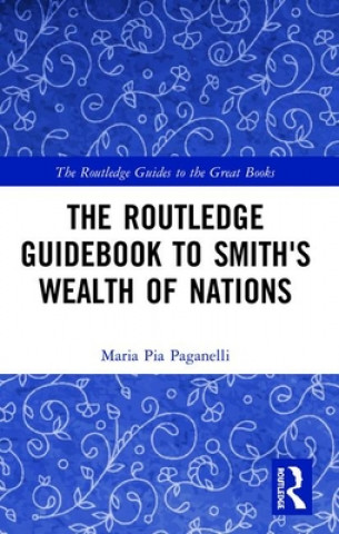 Kniha Routledge Guidebook to Smith's Wealth of Nations Paganelli