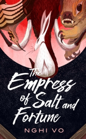 Kniha Empress of Salt and Fortune Nghi Vo
