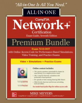 Carte CompTIA Network+ Certification Premium Bundle: All-in-One Exam Guide, Seventh Edition with Online Access Code for Performance-Based Simulations, Video Mike Meyers