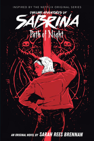 Carte Path of Night (Chilling Adventures of Sabrina, Novel 3) Sarah Rees Brennan