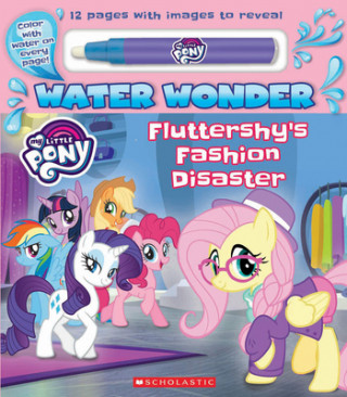 Kniha Fashion Disaster (A My Little Pony Water Wonder Storybook) Scholastic