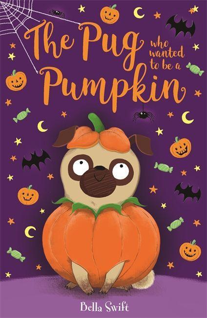 Book Pug Who Wanted to be a Pumpkin SWIFT  BELLA