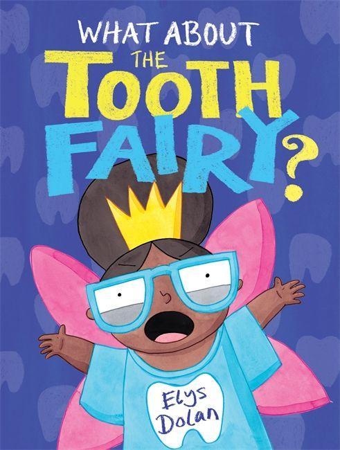 Knjiga What About The Tooth Fairy? DOLAN  ELYS