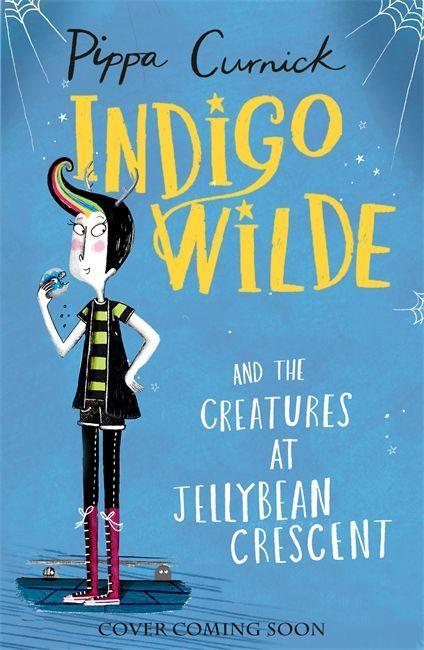 Carte Indigo Wilde and the Creatures at Jellybean Crescent CURNICK  PIPPA