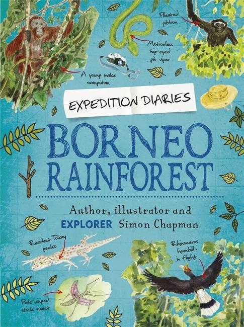 Könyv Expedition Diaries: Borneo Rainforest CHAPMAN  SIMON