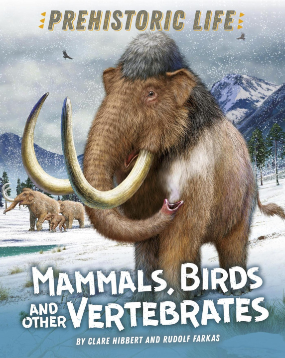 Libro Prehistoric Life: Mammals, Birds and other Vertebrates HIBBERT  CLARE