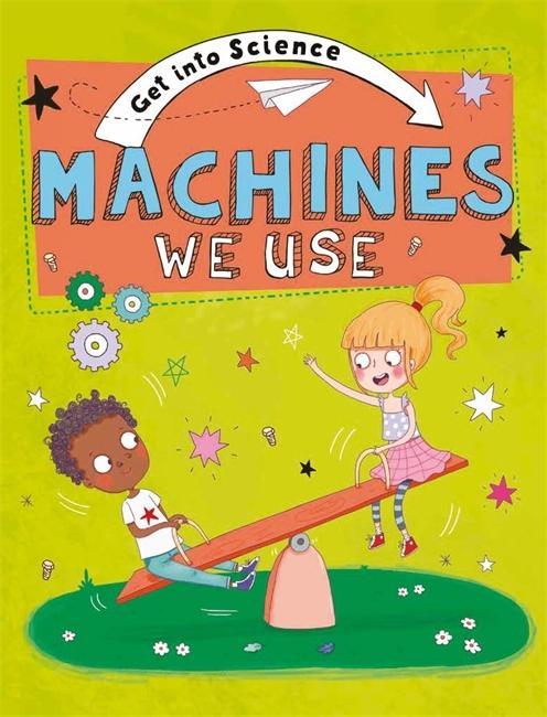 Buch Get Into Science: Machines We Use LACEY  JANE