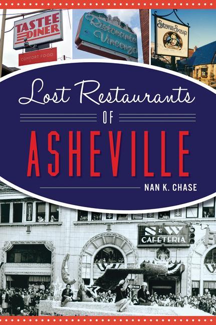 Knjiga Lost Restaurants of Asheville Nan K. Chase