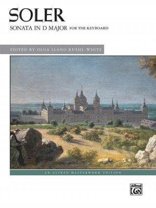 Kniha Soler -- Sonata in D Major Padre Antonio Soler