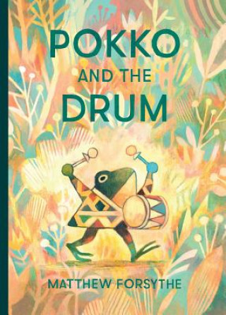 Kniha Pokko and the Drum Matthew Forsythe