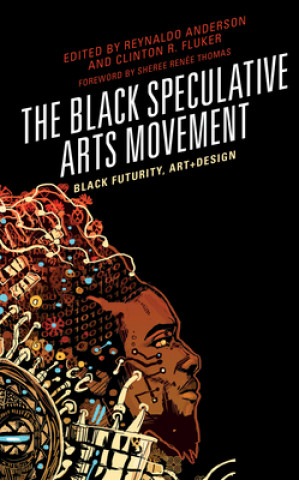 Книга Black Speculative Arts Movement Reynaldo Anderson