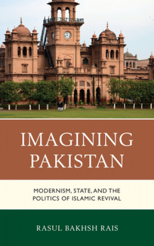 Knjiga Imagining Pakistan RASUL BAKHSH RAIS