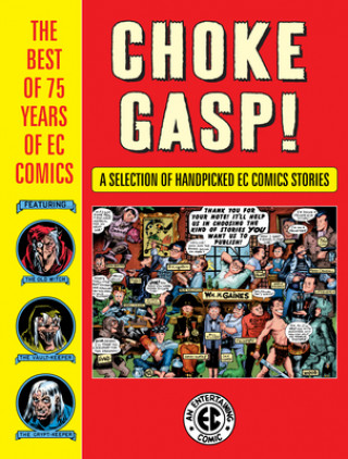 Book Choke Gasp! The Best Of 75 Years Of Ec Comics Harvey Kurtzman