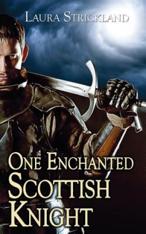 Knjiga One Enchanted Scottish Knight Laura Strickland