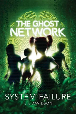 Książka The Ghost Network, 3: System Failure I. I. Davidson