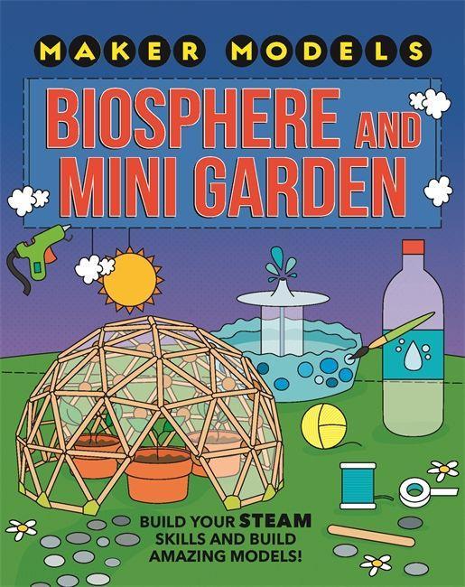 Kniha Maker Models: Biosphere and Mini-garden CLAYBOURNE  ANNA