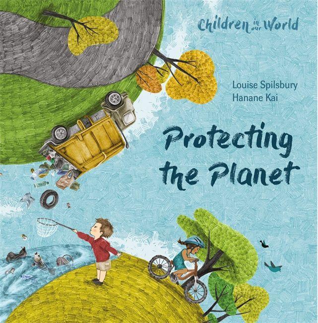 Knjiga Children in Our World: Protecting the Planet SPILSBURY  LOUISE
