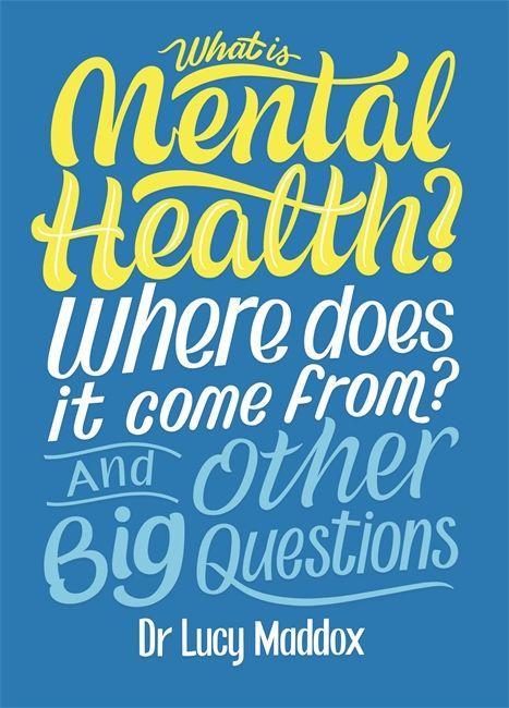 Buch What is Mental Health? Where does it come from? And Other Big Questions MADDOX  LUCY