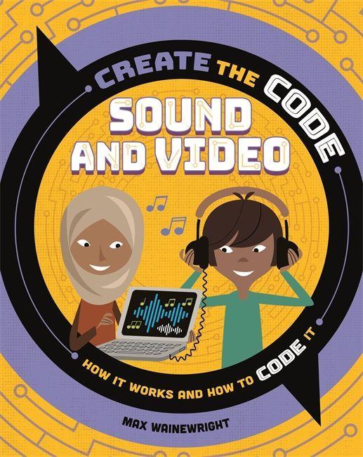 Książka Create the Code: Sound and Video WAINEWRIGHT  MAX