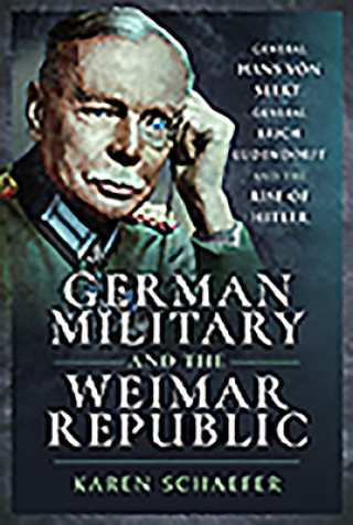 Livre German Military and the Weimar Republic Karen Schaefer