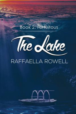 Książka Lake: Book Two Raffaella Rowell