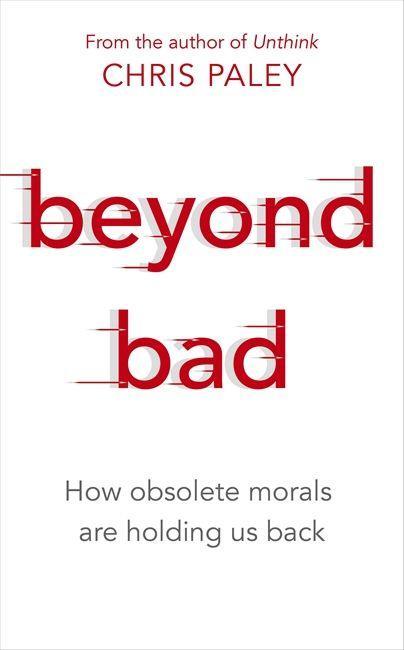 Boek Beyond Bad PALEY  CHRIS